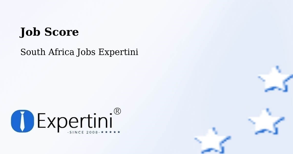 Job Score & Job Description Score Tool – Clocolan - South Africa Jobs Expertini